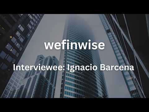 Interview with Latin American Financial Advisor, Ignacio Barcena