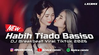 Download lagu DJ HABIH TIADO BASISO BREAKBEAT❗DJ MINANG VIRAL 2026 [ Luxica Remix ]