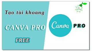 Hướng dẫn tạo tài khoản CanvaPro miễn Phí | Thủ Thuật Mạng