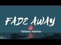 Tatiana Manios  -  Fade away  [ lyrics video ]