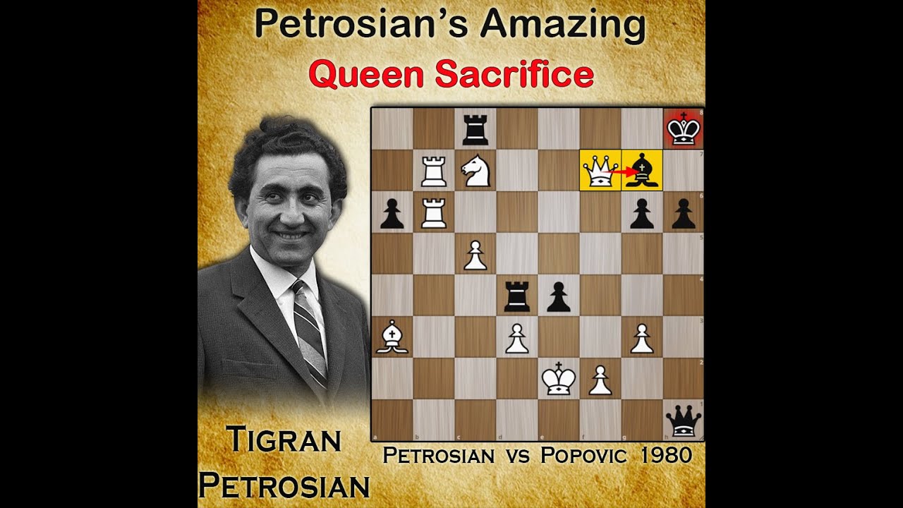 Petrosian's Amazing Queen Sacrifice  Petrosian vs Popovic 1980 