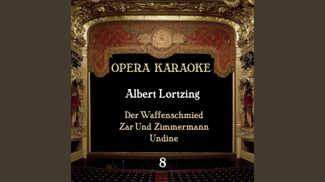 Mira Albert Lortzing - Der Waffenschmied: Man Wird Ja Einmal Nur Geboren en YouTube