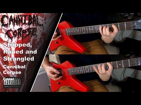 Cannibal Corpse - Stripped, Raped And Strangled - Guitar Cover (+Tabs)