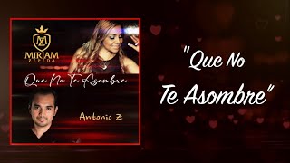 KAREOKE [Que No Te Asombre] Miriam Zepeda Ft Antonio Z