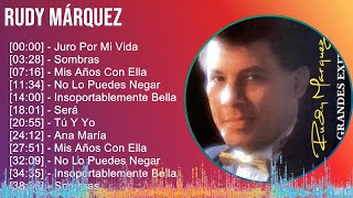 Rudy Márquez 2024 MIX Grandes Exitos - Juro Por Mi Vida, Sombras, Mis Años Con Ella, No Lo Puede...