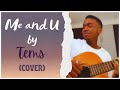 Me and U by Tems (Cover)