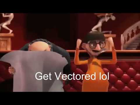 Get Vectored lol