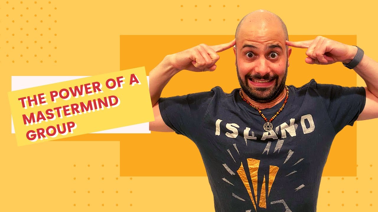 The Power of a Mastermind Group - YouTube