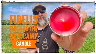 Fidelis fire and the new camp candle