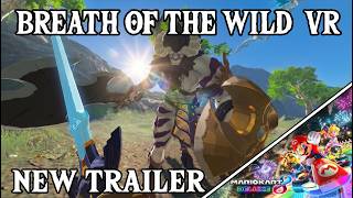 Breath of the Wild VR - New Trailer & Mario Kart 8 VR Reveal!