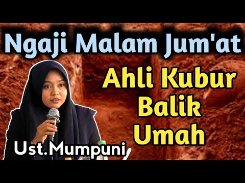 AHLI KUBUR BALIK RUMAH | Ngaji Malam Jum'at Bersama Ustadzah Mumpuni Handayayekti 2023