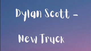 [1 HOUR 🕐]  Dylan Scott - New Truck (Lyrics)