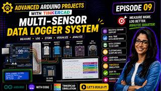 Arduino Projects with Tinkercad | Episode 9: Multi-Sensor Data Logger System | Embedded Systems