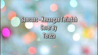 Lirik Lagu Samsons - Kenangan Terindah Cover || Tereza Fahlevi