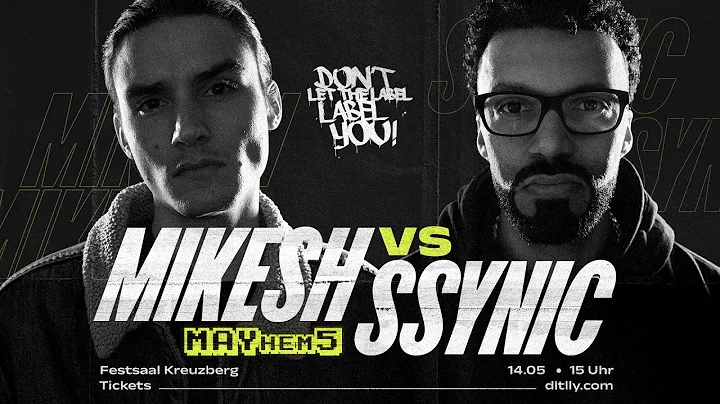 MIKESH vs SSYNIC // MAYhem 5 Festsaal Kreuzberg //...