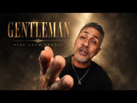 GENTLEMAN - MIKE LEON GROSCH (Official Video)