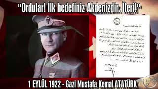 1 Eylül 1922 - Ordular İlk Hedefi̇ni̇z Akdeni̇zdi̇r.i̇leri̇