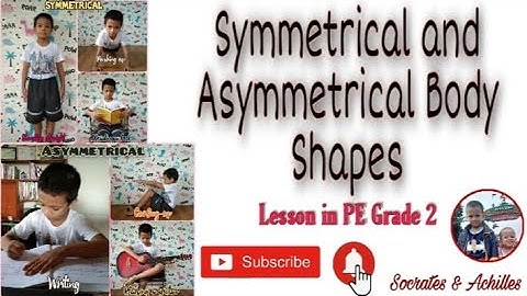 Symmetrical and Asymmetrical Body Shape | Grade 2 MAPEH | Physical Education