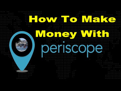 Periscope App - How To Make Money With Periscope App
