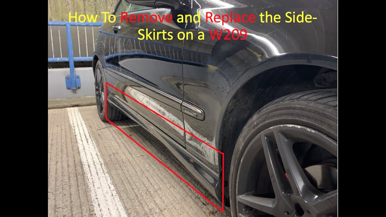 HOW TO REPLACE THE SIDE SKIRTS ON A W209 YouTube