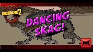 Borderlands 2 Dancing Skag!