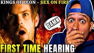 FIRST time REACTION to Kings Of Leon - Sex on Fire! Damn, he really went there....