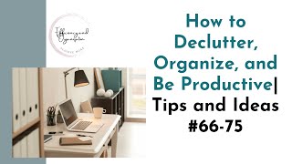 How to Declutter Organize and Be Productive Tips and Ideas - 75