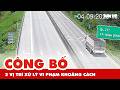 Cục CSGT công bố 2 vị trí xử lý vi phạm khoảng cách, xe bán tải vẫn 'bám đuôi' rồi chuyển làn