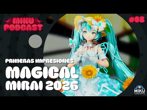 MAGICAL MIRAI 2026 was a great concert | First impressions | MikuPodcast | 08