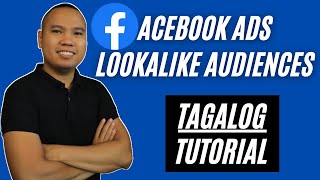Facebook Ads Lookalike Audiences - TAGALOG Tutorial [100% GUARANTEED EFFECTIVE]