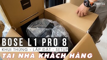 [Miền Tây An Giang] Test Loa Bộ Dàn Loa Karaoke Cao Cấp Bose Mỹ L1 Pro8 - Cân cả không gian lớn