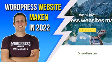WordPress website maken? Bekijk deze stap voor stap handleiding | 2022