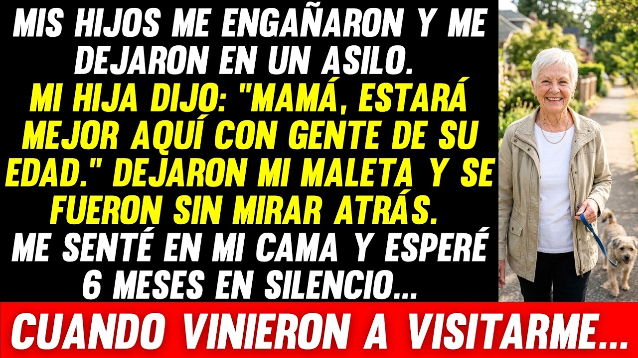 Mis hijos me dejaron en un asilo con una sonrisa y la frase: "Mamá, ya diste lo que tenías que dar". Seis meses después volvieron con flores baratas, creyendo que seguía siendo la misma vieja que...