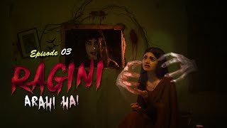 Ragini Arahi Hai Web Series Season 1 Episode 3 Bvc Originals