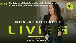 Ep 35 - The Science of Habit Formation: Why Building New Habits Is Hard (And How to Make It Stick)
