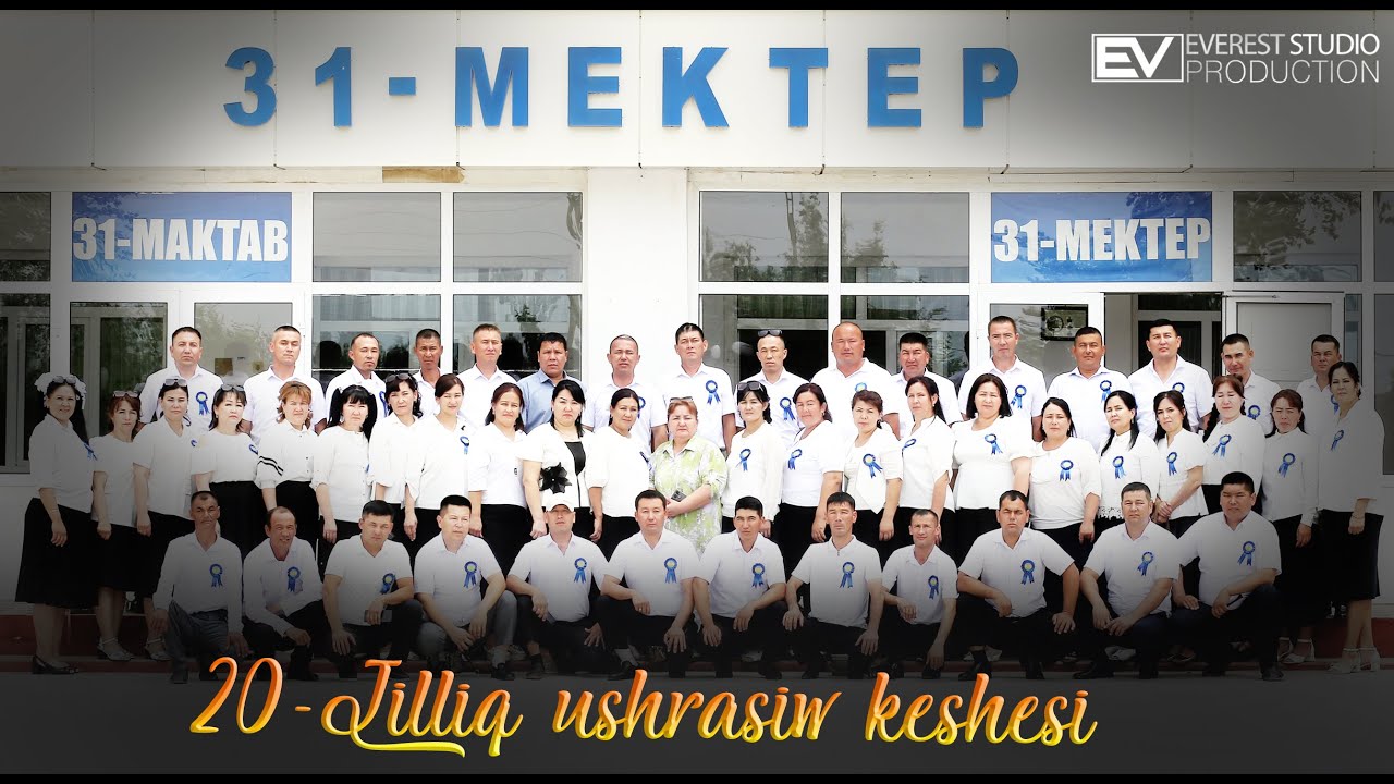 Nokis rayoni 31-sanli Mektep 20-Jilliq ushrasiw keshesi.