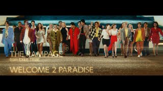 【Premium】THE RAMPAGE from EXILE TRIBE - WELCOME 2 PARADISE