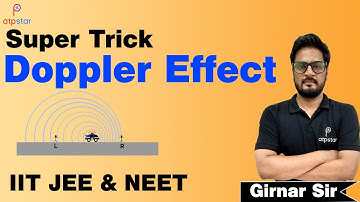 Super Trick | Doppler Effect | IIT JEE | Physics | ATP STAR | Class 12 | Girnar Goyal Sir