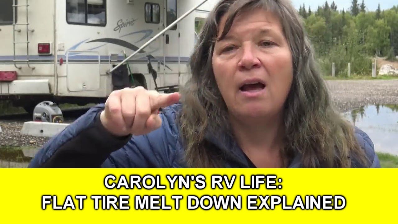 Carolyn's RV Life Tire Meltdown Explained YouTube
