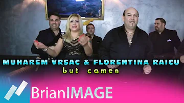 Muharem Vrsac & Florentina Raicu - But camen (HIT 2016)