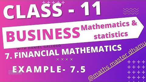 Class 11| Business Maths|Example-7.5|Chapter-7|Financial Mathematics|@mathsmasterdhamu9158