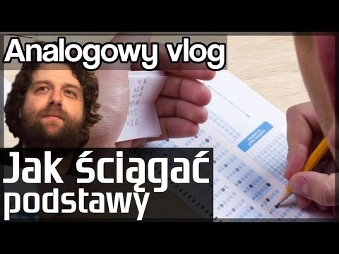 Jak ściągać - Analogowy Vlog #114 - PODSTAWY