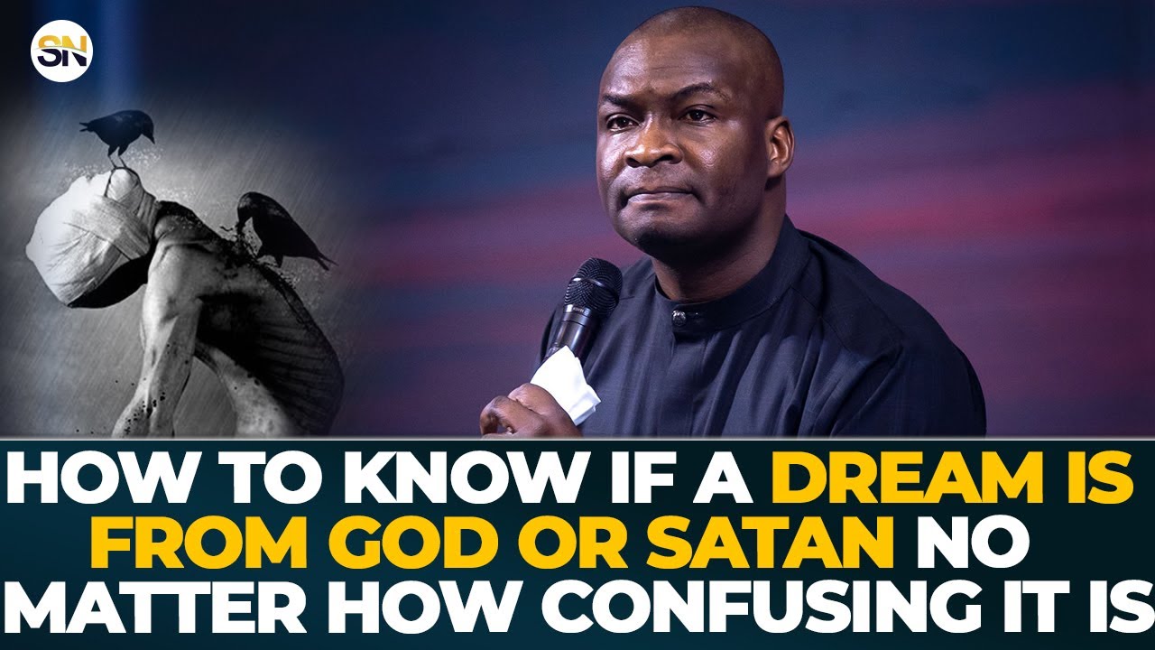HOW TO KNOW IF A DREAM IS FROM GOD OR SATAN NO MATTER HOW CONFUSING IT IS || APOSTLE JOSHUA SELMAN