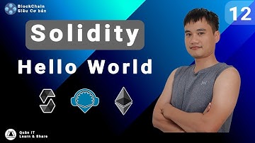 Solidity: Hello World | Blockchain cơ bản #12