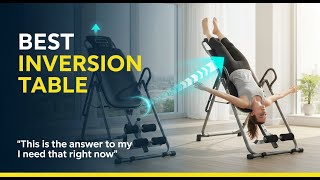 TOP 5 Best Inversion Table 2025 | STOP Buying Expensive Therapy!