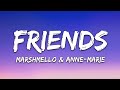 Marshmello Anne Marie FRIENDS Lyrics 