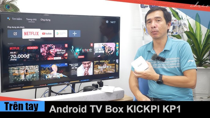 Trên tay Android TV Box KICKPI KP1 AndroidTV, Netflix 4K chính chủ ...