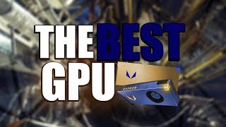 The Best Graphics Card To Buy In 20172018 - The Best Gpu Guide Rx Vega Edition