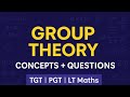 TGT PGT LT MATHS||GROUP THEORY||CONCEPT+QUESTIONS @rawatclasses90