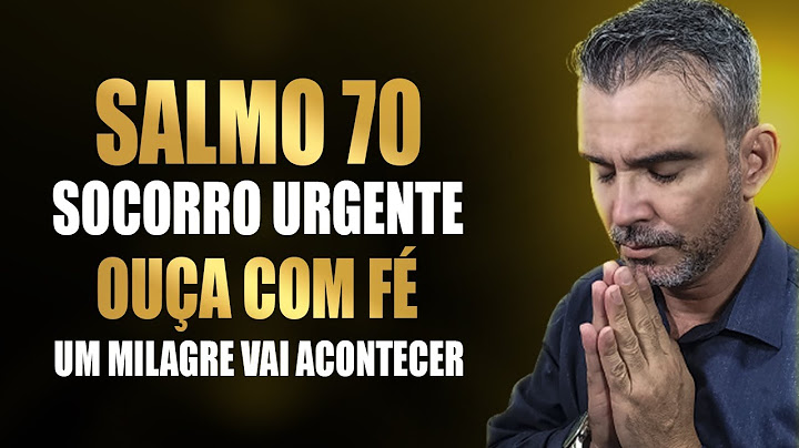 URGENTE! SALMO 70 – ORAÇÃO PODEROSA DE SOCORRO E MILAGRE CONTRA TODAS AS OBRAS MALIGNAS!"